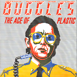 The Buggles - Age of Plastic
