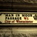Man in the Moon Passage off Piccadilly.